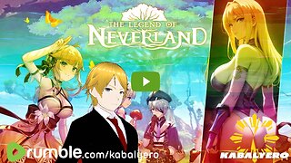▶️ The Legend of Neverland [1/19/24] » Adventuring with Flower Fairies