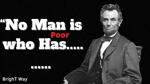 Abraham Lincoln Quotes that will bring you closer to life changing Philosophy. #1