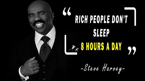 RICH PEOPLE DON,T SLEEP HOURS STEVE HARVEY (motivation)