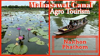 Khlong Mahasawat Boat Tour in Nakhon Pathom - Agro Tourism In Rural Thailand 2024