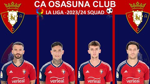 CA OSASUNA CLUB 2023/24 SQUAD || La Liga League || Watch Full Video || Do Like,Share & Subscribe||