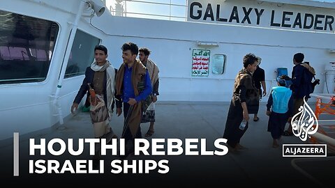 Yemen's Houthis target Israeli ships: Group closely monitor Red Sea maritime traffic