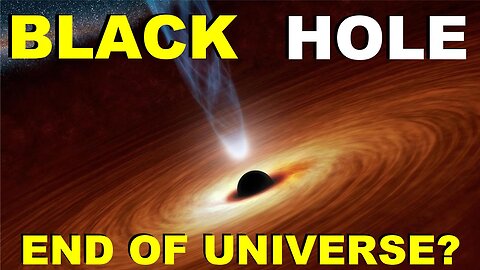 Black Hole the end of universe?