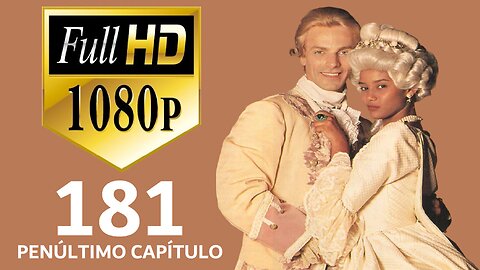 Xica da Silva 181 (PENÚLTIMO CAPÍTULO) full HD 1080p ((EM PORTUGUÊS)) versão canal Pasiones