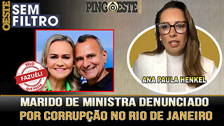 Marido de ministra de lula denunciado por corrupção no Rio de janeiro [ANA PAULA HENKEL]