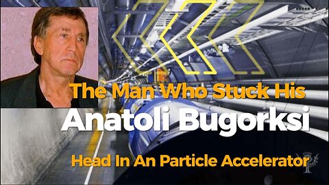 Anatoli Bugorski: The Man Who Stuck His Head Inside a Particle Accelerator