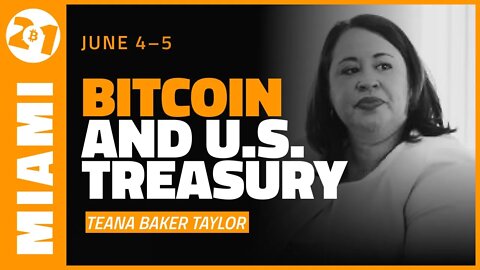 Bitcoin and the U.S. Treasury | Teana Baker Taylor | Bitcoin 2021 Clips