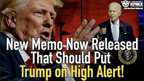 New Memo Now Released That Should Put Trump on High Alert!