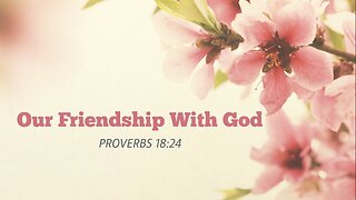 Our Friendship With God