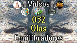 052 Olas📹Videos Equilibradores ☯️🎧♥️🕉️Atencion👁️ Concentracion 🎯 Meditacion 🧘‍♂️