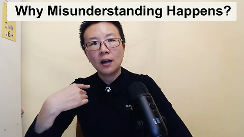 Why Misunderstanding Happens?