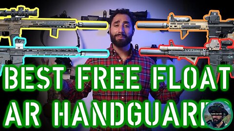 What is the Best Free Float AR Handguard?!?! DD RIS II? GEISSELE? BCM? AERO?