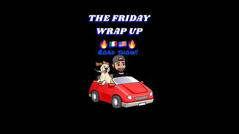 The Friday Wrap Up 5 13 22