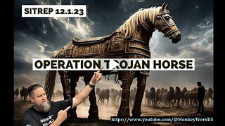 Monkey Werx: "THIS WILL BLOW YOUR MIND!" - Operation Trojan Horse - 12.1.2023