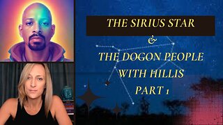 The Sirius Star & The Dogon People (Part 1) with Hillis Pugh