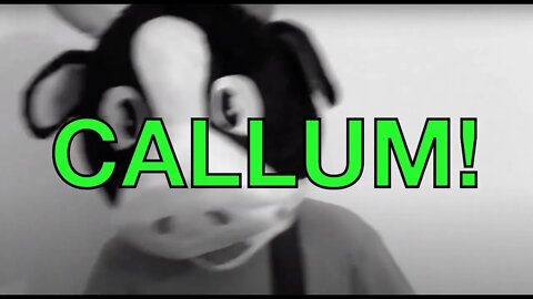 Happy Birthday CALLUM! - COW Happy Birthday Song