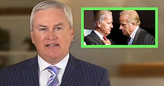 Rep. James Comer: 9-12 Biden Family Members Are Allegedly Involved in an Influence-Peddling Scheme