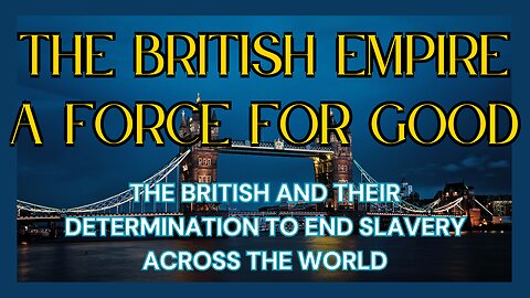 How The British Empire Ended Slavery For Much Of The World