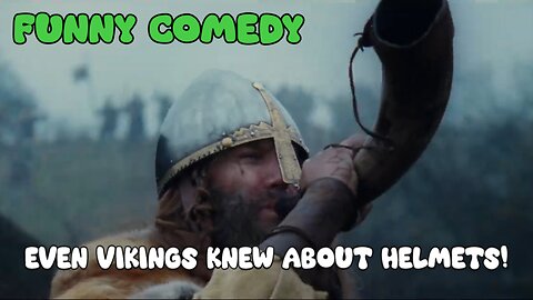 Even Vikings Knew about Helmets! - Funny Comedy - LaughingSpreeMaster