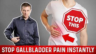 How To Stop Gallbladder Pain Instantly – Dr. Berg