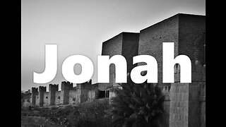 Jonah part 1 | May 24, 2023