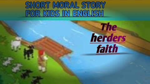 The herder faith # Amazing faith of goats herder # short Moral Story for kids