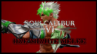 Soul Calibur 6 Random CAC Fight [ 1 Minute Melee ]
