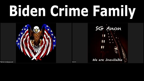 Biden Crime Family - SG Anon & Patriot Underground Great Intel