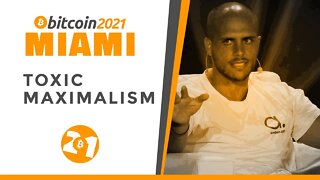 Bitcoin 2021: Toxic Maximalism: A Feature Not A Bug | Dr. Bitcoin MD, Nico ZM, Svetski & BTC Lerk