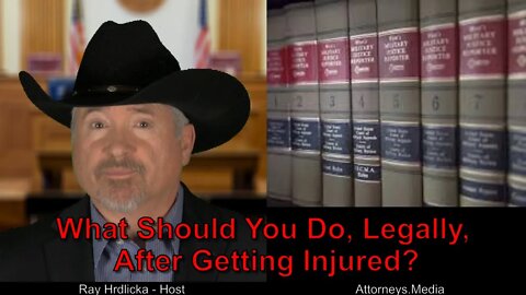 What Should You Do, Legally, After Getting Injured ?