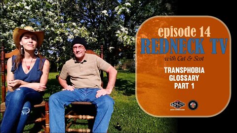Redneck TV 14 with Cat & Scot // Transphobia Glossary - Part 1
