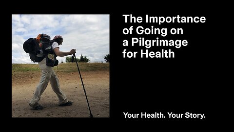 The Importance of Going on a Pilgrimage for Health