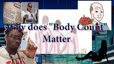 Why Men care about BODY COUNT