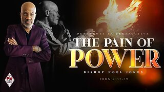 Bishop Noel Joness - THE PAIN OF POWER
