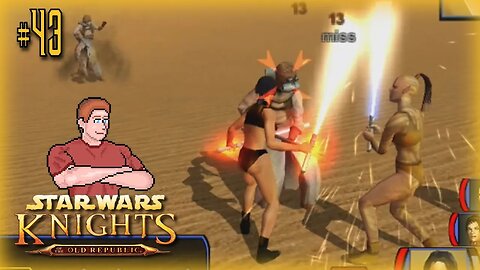 Star Wars: KOTOR (Sand People Battles) Let's Play! #43