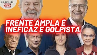 A Frente Ampla não ajudou Lula em nada e não tem de estar no governo | Momentos