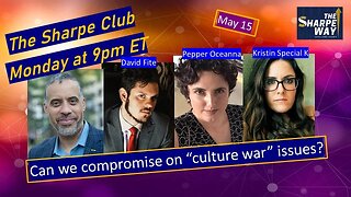 The Sharpe Club: Can we compromise on "culture war" issues? LIVE Panel talk!