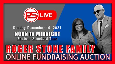 LIVE! ROGER STONE FAMILY ONLINE FUNDRAISING AUCTION