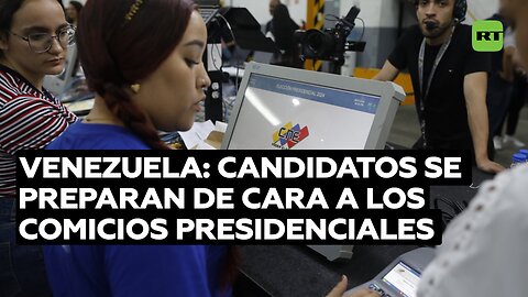 Recta final: Candidatos se preparan en Venezuela de cara a los comicios presidenciales