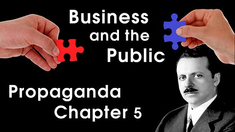 Propaganda Chapter 5 - Business and the Public