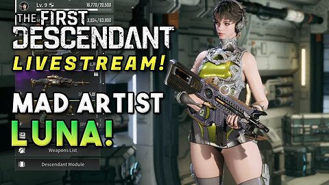 Luna The Mad Artist! Hard Mode Stuff Too - The First Descendant | PC Livestream