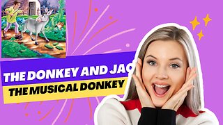 The Donkey and the Jackel, The Musical Donkey