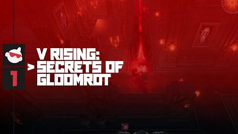 [1] LEARNING HOW TO BE A VAMPIRE In NEW V RISING Update - SECRETS OF GLOOMROT (Gameplay Review)