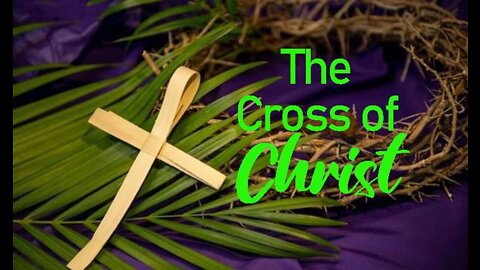 +14 THE CROSS OF CHRIST, Luke 23:33-43