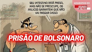 Charge do Jota : Prisão do Bolsonaro | Momentos do Reunião de Pauta