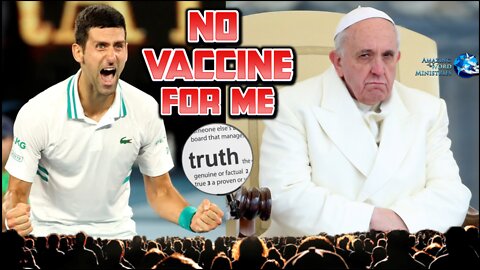 Pope Unvaccinated Reality Therapy. Novak Djokovic Defied Australian Government COVID Vaccine Mandate