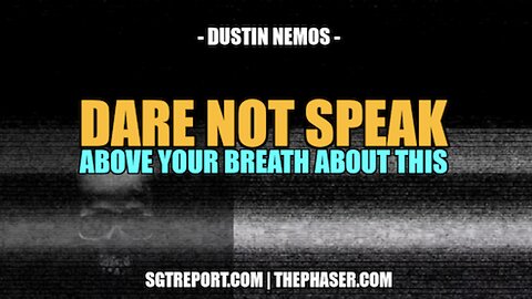 SHADOW BANNED! DARE NOT SPEAK ABOVE YOUR BREATH ABOUT THIS -- DUSTIN NEMOS