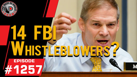 14 FBI Whistleblowers? | Nick Di Paolo Show #1257