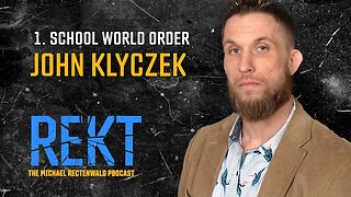 School World Order | REKT with Michael Rectenwald