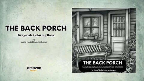 The Back Porch Grayscale Coloring Book